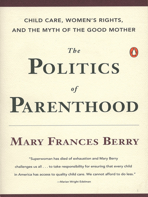 Title details for The Politics of Parenthood by Mary Frances Berry - Available